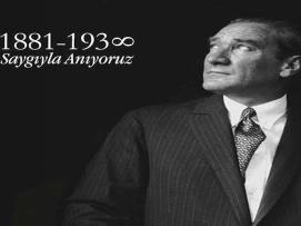 ADINI DÜNYA TARİHİNE ALTIN HARFLERLE YAZDIRAN TÜRKİYE CUMHURİYE’NİN KURUCUSU BÜYÜK KOMUTAN GAZİ MUSTAFA KEMAL ATATÜRK’Ü SEVGİ VE ÖZLEMLE ANIYORUZ. 