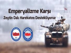 Emperyalizme Karşı Zeytin Dalı Harekatını Destekliyoruz