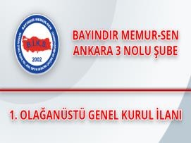 Bayındır Memur-Sen Ankara 3 Nolu Şube Başkanlığı 1. Olağanüstü Genel Kurul İlanı