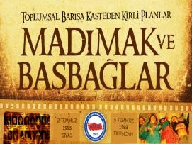 Toplumsal Barışa Kasteden Kirli Planlar: Madımak ve Başbağlar