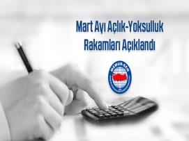 Mart Ayı Açlık-Yoksulluk Rakamları Açıklandı