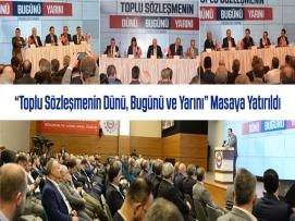 “Toplu Sözleşmenin Dünü, Bugünü ve Yarını” Masaya Yatırıldı