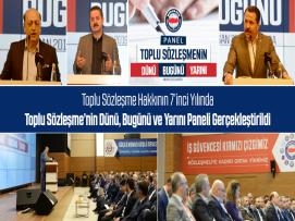 Toplu Sözleşme Hakkının 7’inci Yılında; Toplu Sözleşmenin Dünü, Bugünü ve Yarını Paneli Gerçekleştirildi