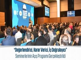 “Değerlendirici, Karar Verici, İç Doğrulayıcı” Seminerlerinin Açış Programı Gerçekleştirildi