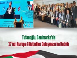 Genel Başkanımız Soner Can Tufanoğlu, Danimarka’da 17. Avrupa Filistinliler Buluşması’na Katıldı
