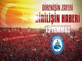 Bir Milletin Diriliş Destanı: 15 TEMMUZ