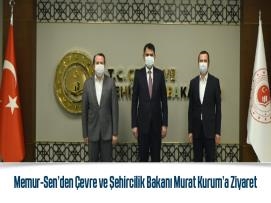 Memur-Sen’den Çevre ve Şehircilik Bakanı Murat Kurum’a Ziyaret