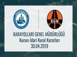 Karayolları Genel Müdürlüğü Kurum İdari Kurul Kararları 30.04.2019