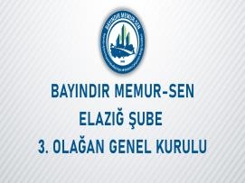 Bayındır Memur-Sen Elazığ Şube 3. Olağan Genel Kurul İlanı