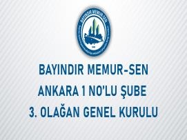 Bayındır Memur-Sen Ankara 1 No’lu Şube 3. Olağan Genel Kurul İlanı