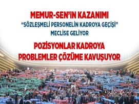 Memur-Sen’in Kazanımı “Sözleşmeli Personelin Kadroya Geçişi”; Meclise Geliyor
