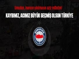 KAYBIMIZ, ACIMIZ BÜYÜK. GEÇMİŞ OLSUN TÜRKİYE