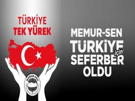 Türkiye Tek Yürek! Memur-Sen Türkiye İçin Seferber Oldu