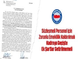 Sözleşmeli Personel İçin Zorunlu Emeklilik Kaldırılmalı, Kadroya Geçişte Ek Şartlar Getirilmemeli