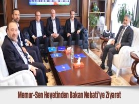 Memur-Sen Heyetinden Bakan Nebati’ye Ziyaret