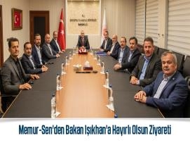 Memur-Sen'den Bakan Işıkhan'a Hayırlı Olsun Ziyareti