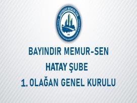 Bayındır Memur-Sen Hatay Şube 1. Olağan Genel Kurul İlanı