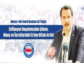 Yalçın: Enflasyon Hayatımızdan Çıksın, Maaş ve Ücretlerdeki Erime Bitsin Artık!