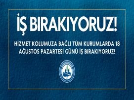 İŞ BIRAKIYORUZ!