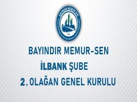 Bayındır Memur-Sen İlbank Şube 2. Olağan Genel Kurul İlanı