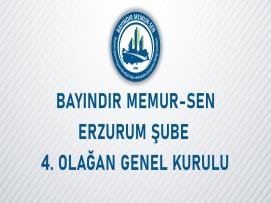 Bayındır Memur-Sen Erzurum Şube 4. Olağan Genel Kurul İlanı