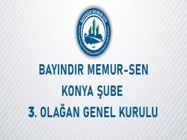 Bayındır Memur-Sen Konya Şube 3. Olağan Genel Kurul İlanı