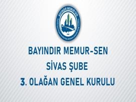 Bayındır Memur-Sen Sivas Şube 3. Olağan Genel Kurul İlanı