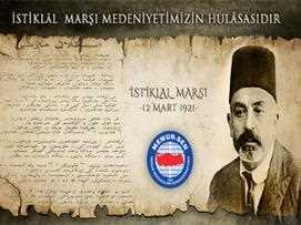 İstiklâl Marşı Medeniyetimizin Hulâsasıdır